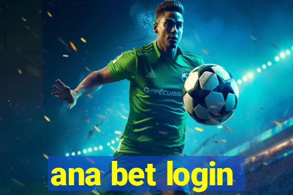 ana bet login